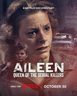艾琳：连环杀手女王 Aileen: Queen of the Serial Killers